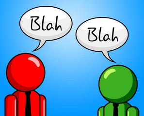 Blah Conversation Represents Chit Chat And Confab