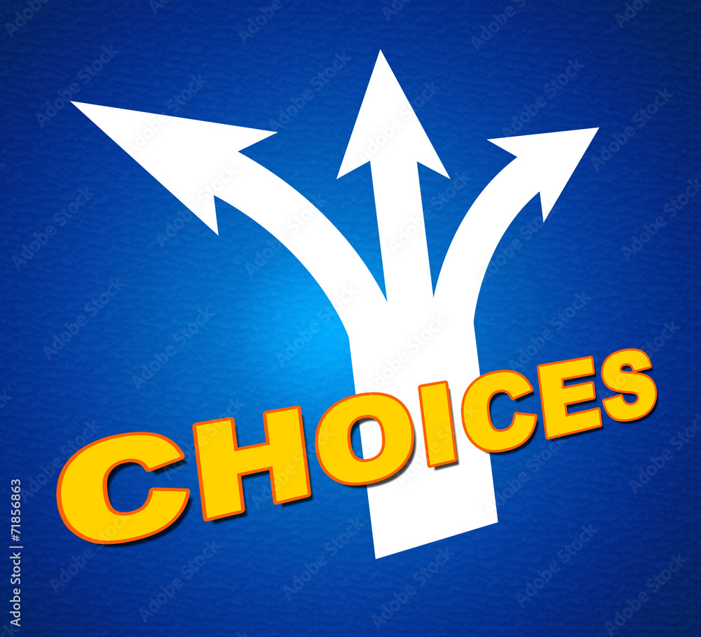 Poster choices arrows shows choosing alternative and pointing
