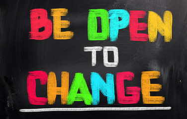 Be Open To Change Concept