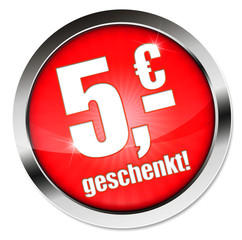 Fünf Euro geschenkt! Button, Icon