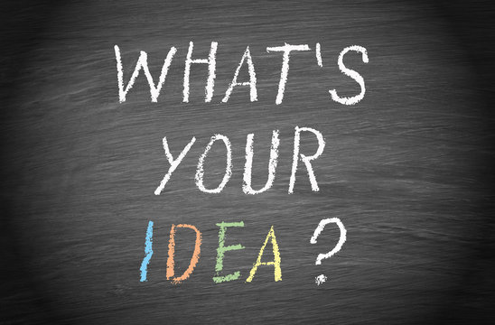 What is your idea ?