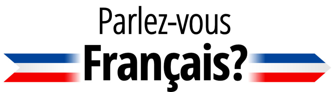 Parlez Vous Francais Images Browse 27 Stock Photos Vectors And Parlez Vous Francais Images Browse 27 Stock Photos Vectors And