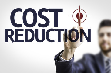 Business man pointing the text: Cost Reduction