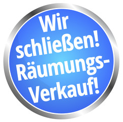 Wir schließen! Räumungsverkauf!