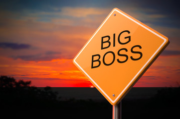 Big Boss on Warning Road Sign.