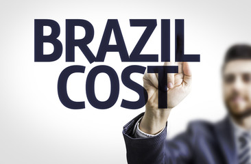 Business man pointing the text: Brazil Cost