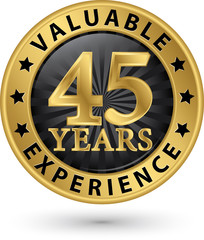 Fototapeta premium 45 years valuable experience gold label, vector illustration