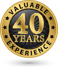 40 years valuable experience gold label, vector illustration