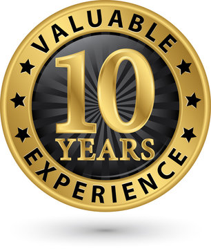 10 years valuable experience gold label, vector illustration