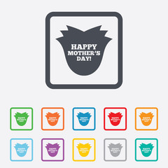 Happy Mothers's Day sign icon. Mom symbol.