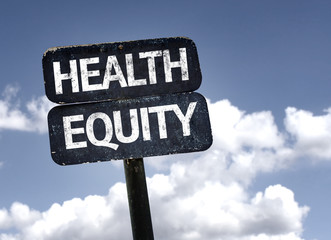 Health Equity sign with clouds and sky background