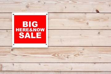 BIG SALE HERE AND NOW Sign