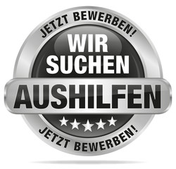 Wir suchen Aushilfen! Jetzt bewerben!