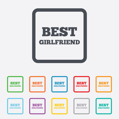 Best girlfriend sign icon. Award symbol.