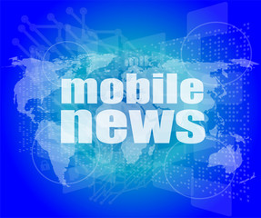 News and press concept: words mobile news on digital screen