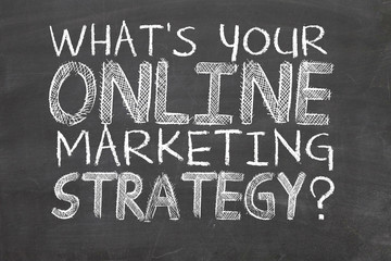 What's Your Online Marketing Strategy