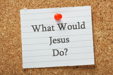 The question What Would Jesus Do? on a notice board
