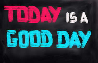 Today Is The Day Concept