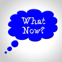 What Now Bubble Indicates Next Step And Achievement