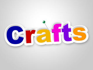 Crafts Sign Represents Design Creative And Artwork