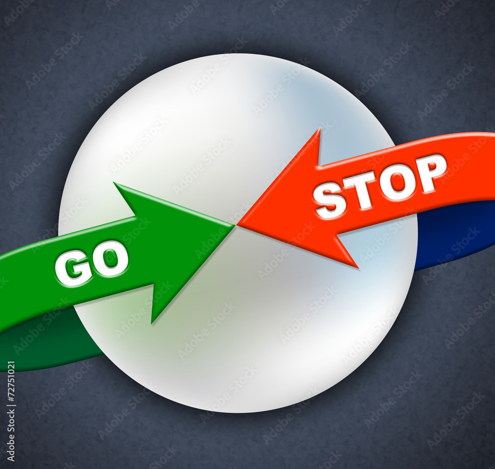 Poster Go Stop Arrows Indicates Get Going And Control