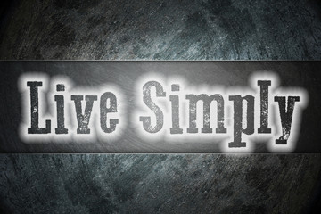 Live Simply Concept