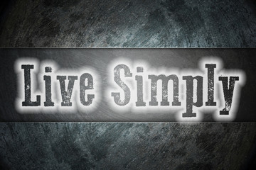 Obraz premium Live Simply Concept
