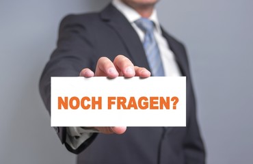 Noch Fragen?