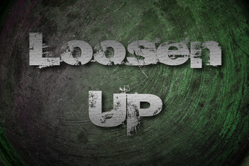Loosen Up Concept