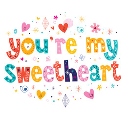 You're my sweetheart typography lettering text card design