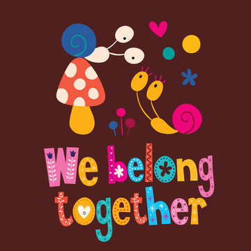 We belong together cute snails love card