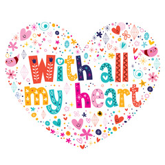 With all my heart typography lettering card