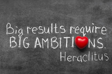 big ambitions