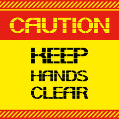 Caution .Keep hands clear.