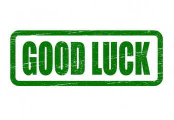Good luck
