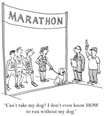 Marathon: "... don't know HOW to run without my dog."