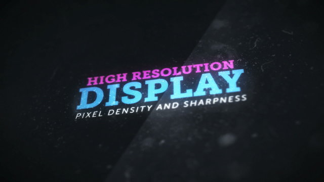 High resolution display with great pixel density and sharpness