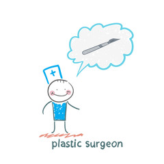 plastic surgeon surgeon thinks of a scalpel