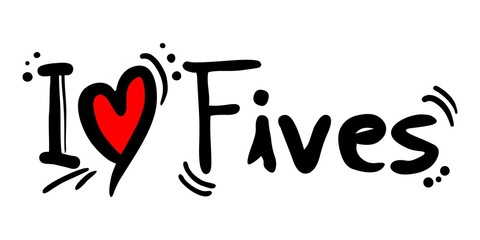 Fives love