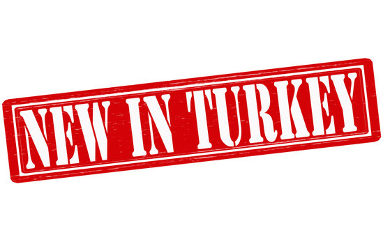 New in Turkey