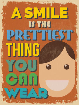Motivational Phrase Poster. Vintage style. A Smile is the Pretti