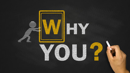why you?