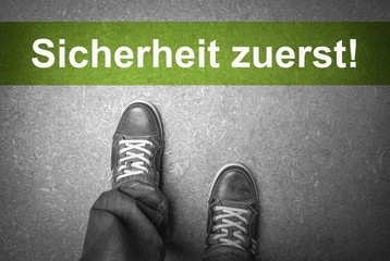 Sicherheit zuerst!