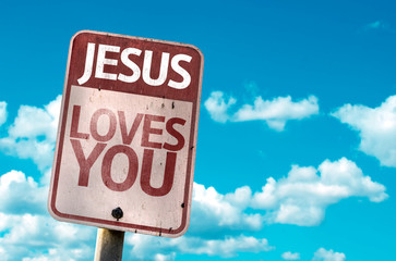 Jesus Loves You sign with sky background - obrazy, fototapety, plakaty