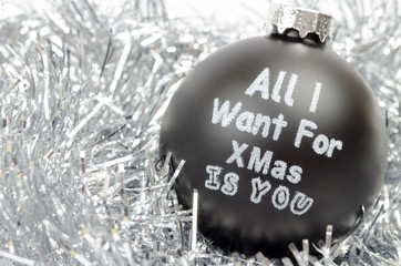 Christmas tree ball - All I want for Xmas is you