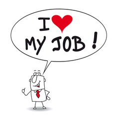 I love my job