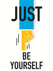 Word JUST BE YOURSELF