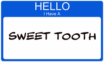 Blue Hello I Have a Sweet Tooth Name Tag