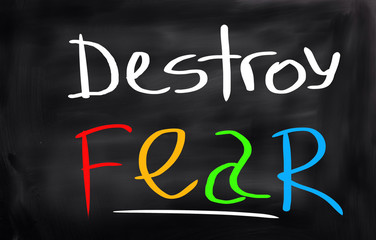 Obraz premium Destroy Fear Concept