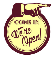 Come in, we are open! Sign with hand and pointing finger